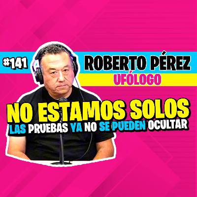 ►#141 - Puedo afirmar que NO estamos solos en el Universo, 31 años de investigación me respaldan 👽🌍