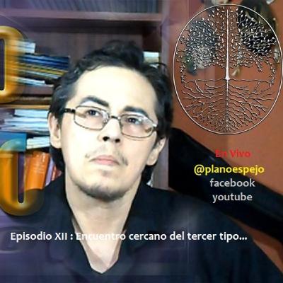 Episodio XII:  Encuentro cercano del tercer tipo...