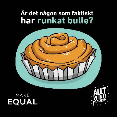 1. Är det nån som faktiskt har runkat bulle?