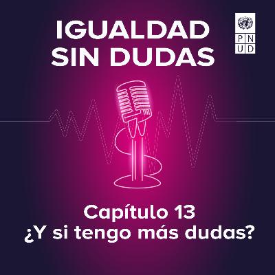 Capítulo 13. ¿Y si tengo más dudas?