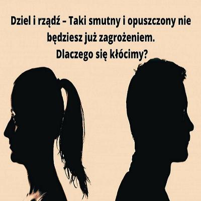 Media - Manipulacje Odc. 1 Dziel i rządź – Taki smutny i opuszczony nie będziesz już zagrożeniem. Dlaczego się kłócimy?