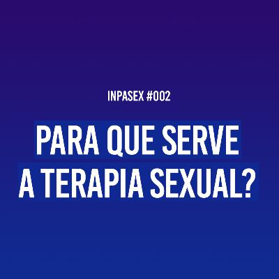 Lives da Quarentena: o que é e para que serve a terapia sexual