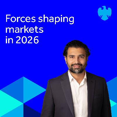 Forces shaping markets in 2026 Forces shaping markets in 2026