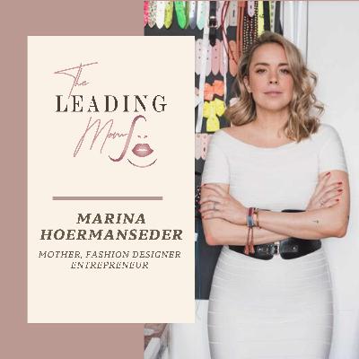 #10 Fashion Life & Motherhood - Marina Hoermanseder