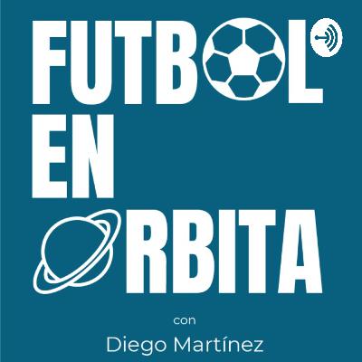 Futbol en Órbita - Episodio 6 Futbol en Órbita - Episodio 6