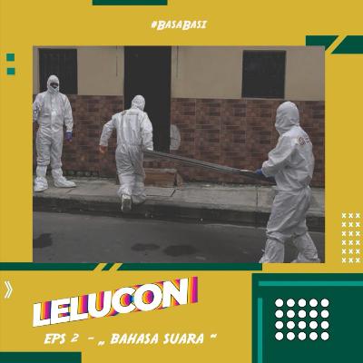 #2 ~ BAHASA SUARA - #BasaBasi