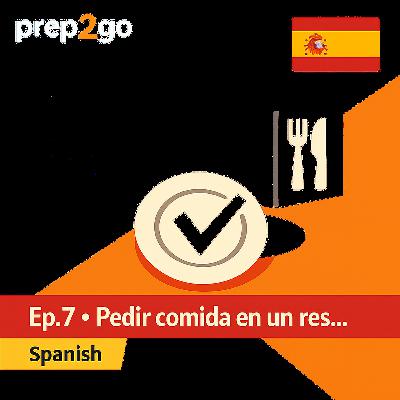 Spanish – Ep. 7: En el restaurante: eligiendo del menú Spanish – Ep. 7: En el restaurante: eligiendo del menú