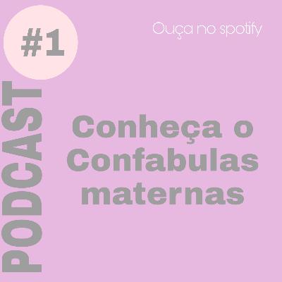 Bem vindas ao Confabulas Maternas!