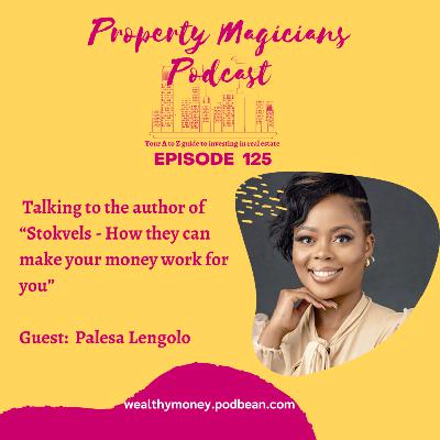 Episode 125: Talking to the author of “Stokvels - How they can make your money work for you”