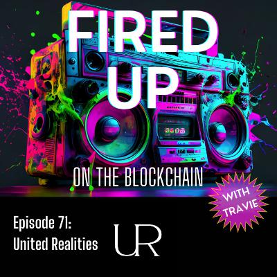 71. FIRED UP on Metaverse Music with United Realities (Meta Malone, Poison Peso De' Gretzky, Kae9mm, Benny Groove) 71. FIRED UP on Metaverse Music with United Realities (Meta Malone, Poison Peso De' Gretzky, Kae9mm, Benny Groove)
