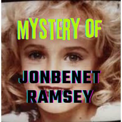 Unsolved case of JonBenet Ramsey