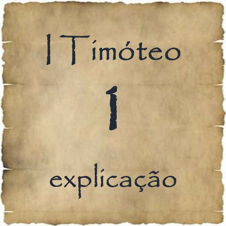 I Timóteo 1 explicação