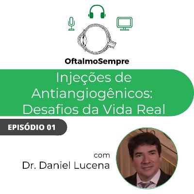 Injeções de Antiangiogênicos: Desafios da Vida Real. Injeções de Antiangiogênicos: Desafios da Vida Real.