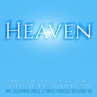 Heaven (Part 1) - The Thief on the Cross