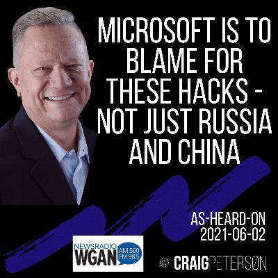 Microsoft is to blame for these hacks as much as the Russians and China