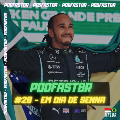 PodFastBR #28 - Em dia de Senna