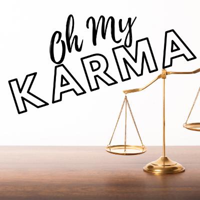 Karma's calling Karma's calling