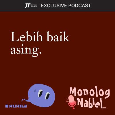 Lebih baik asing - JF #GakKenaMental