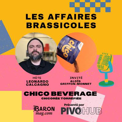 Les Affaires Brassicoles #513 | Chico Beverage