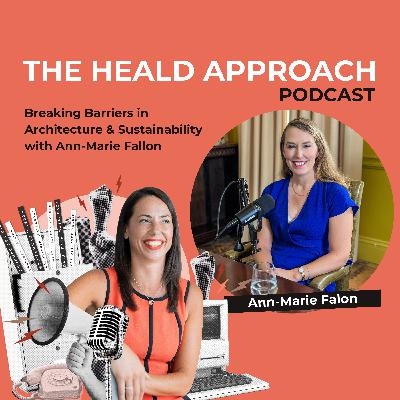 Breaking Barriers in Architecture & Sustainability with Ann-Marie Fallon Breaking Barriers in Architecture & Sustainability with Ann-Marie Fallon