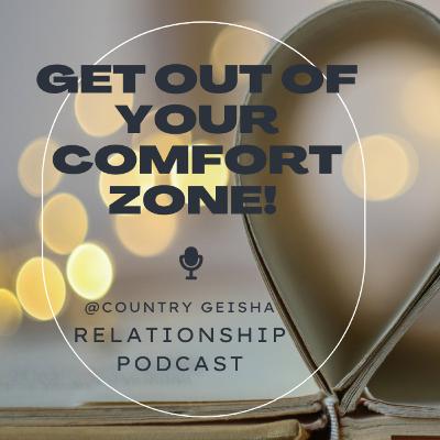 Get out of your comfort zone!