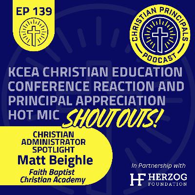 139 - 2025 KCEA Educators Conference Reaction and PRINCIPAL APPRECIATION HOT MIC SHOUT OUTS!