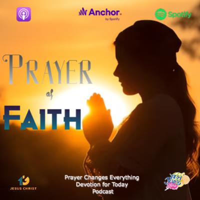 "The Prayer of Faith"