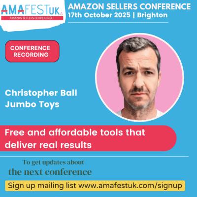 Free and affordable tools that deliver real results | Christopher Ball | 2025 AmafestUK - Amazon Sellers Conference