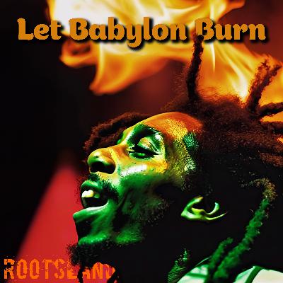 "Let Babylon Burn" Bonus Episode "Let Babylon Burn" Bonus Episode