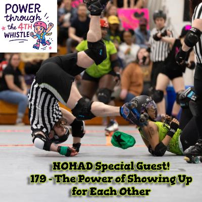 NOMAD Special Guest! 179 - The Power of Showing Up for Each Other