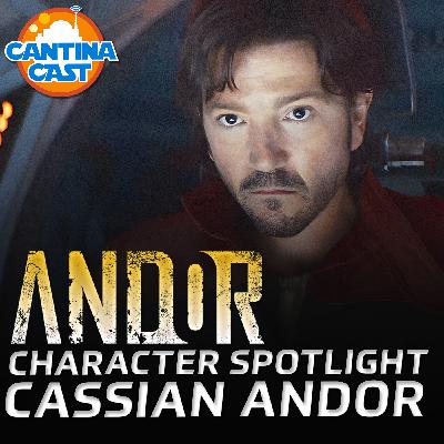 616 - Cassian Andor: Character Spotlight 616 - Cassian Andor: Character Spotlight