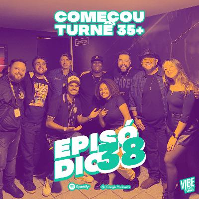 Vibecast 38 - Começou a Turnê Rosa de Saron 35+ (Histórias, Bastidores do Show, Setlist Comentada e muito mais!)