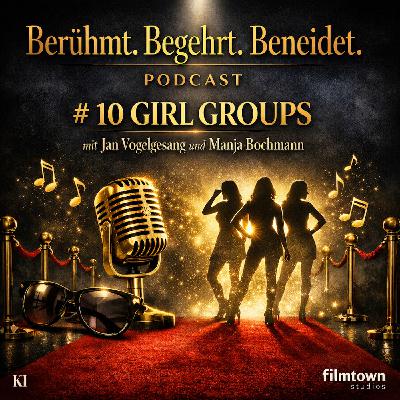 # 10 GIRLGROUPS - Berühmt. Begehrt. Beneidet. # 10 GIRLGROUPS - Berühmt. Begehrt. Beneidet.