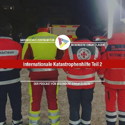 Internationale Katastrophenhilfe Teil 2