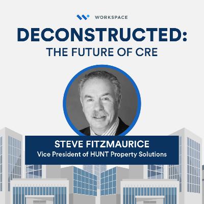 On Running a Commercial Property Solutions Company with Steve Fitzmaurice, Vice President of HUNT Property Solutions