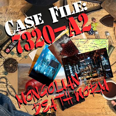 Mongolian Death Worm Hunt: Case File 7320-A2 (TTRPG Monster Hunting) Mongolian Death Worm Hunt: Case File 7320-A2 (TTRPG Monster Hunting)