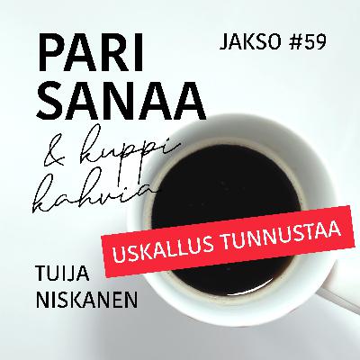 #59 Uskallus tunnustaa