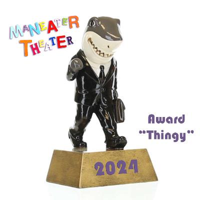 Maneater Theater 2024 Award "Thingy"