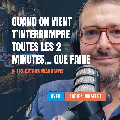 QUAND on vient t’interrompre toutes les 2 minutes... Que Faire QUAND on vient t’interrompre toutes les 2 minutes... Que Faire