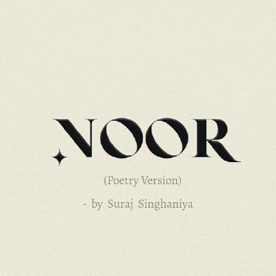 Srj Poetry:- NOOR