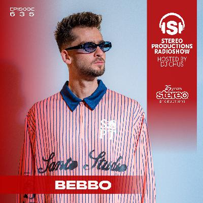 BEBBO Stereo Productions Podcast 635 BEBBO Stereo Productions Podcast 635