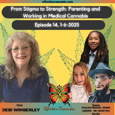 Episode 14: From Stigma to Strength: Parenting and Working in Medical Cannabis
