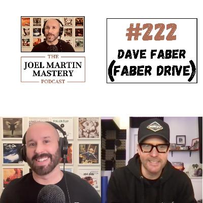 #222 - Dave Faber (Faber Drive)