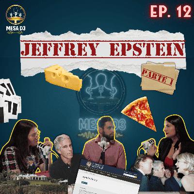 EP12 - Documental Jeffrey Epstein Parte 1: Orignes y ambición