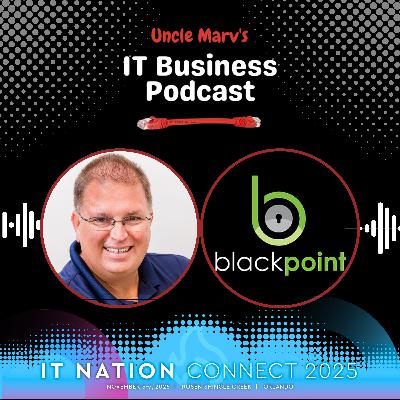 Compass One: Blackpoint’s North Star for MSPs (EP 943)