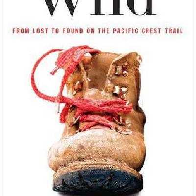 Read [PDF/KINDLE] Wild: From Lost to Found on the Pacific Crest Trail Full Page