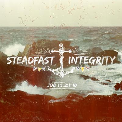 The Steadfast Integrity of Job (Robert Daniel) The Steadfast Integrity of Job (Robert Daniel)