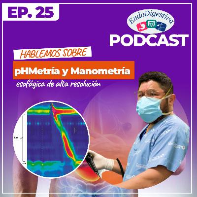 Manometría esofágica de alta resolución y pHmetría/impedancia-pHmetría de 24 horas