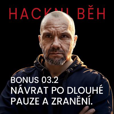 BONUS 03.2 - Návrat po dlouhé pauze a zranění. BONUS 03.2 - Návrat po dlouhé pauze a zranění.