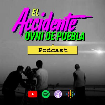 Cap. 26 El hubiera Existe - "El Accidente Ovni de Puebla" Cap. 26 El hubiera Existe - "El Accidente Ovni de Puebla"